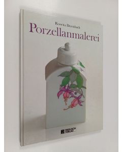 Kirjailijan Roswitha Derenbach käytetty kirja Porzellanmalerei