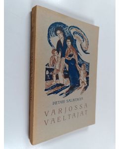Kirjailijan Pietari Salmenoja käytetty kirja Varjossa vaeltajat