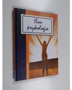 Kirjailijan Tony Dunderfelt käytetty kirja Ilon psykologia