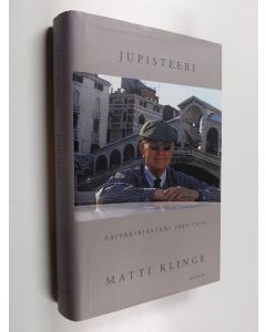 Kirjailijan Matti Klinge käytetty kirja Jupisteeri : päiväkirjastani 2009-2010