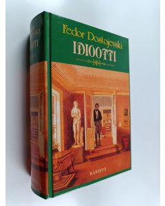 Kirjailijan F. M Dostojevski käytetty kirja Idiootti