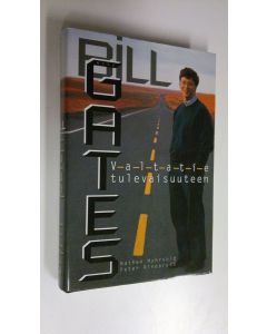 Kirjailijan Bill Gates käytetty kirja Valtatie tulevaisuuteen