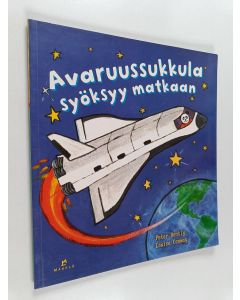 Kirjailijan Peter Bently käytetty kirja Avaruussukkula syöksyy matkaan
