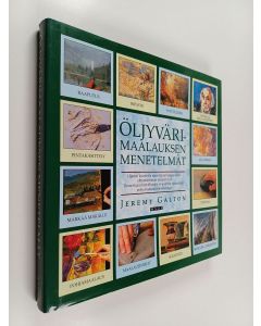 Kirjailijan Jeremy Galton käytetty kirja Öljyvärimaalauksen menetelmät