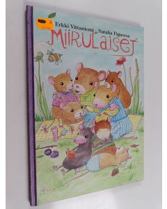 Kirjailijan Erkki Vittaniemi & Natalia Figueroa käytetty kirja Miirulaiset