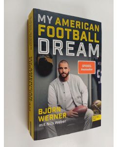 Kirjailijan Björn Werner käytetty kirja My American Football Dream