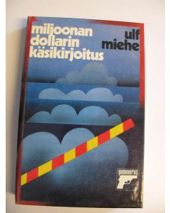 Kirjailijan Ulf Miehe käytetty kirja Miljoonan dollarin käsikirjoitus