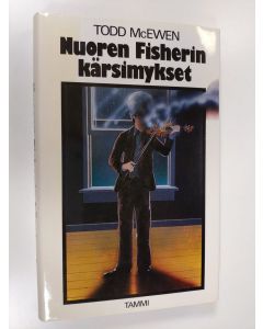 Kirjailijan Todd McEwen käytetty kirja Nuoren Fisherin kärsimykset