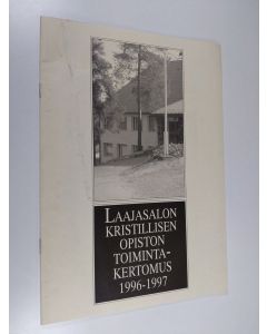 käytetty teos Laajasalon kristillisen opiston toimintakertomus 1996-1997