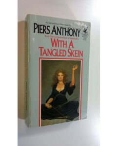 Kirjailijan Piers Anthony käytetty kirja With a tangled skein - Incarnations of Immortality 3