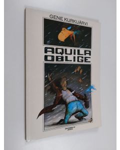 Kirjailijan Gene Kurkijärvi käytetty kirja Aquila oblige