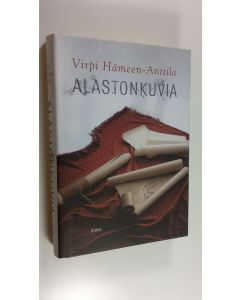 Kirjailijan Virpi Hämeen-Anttila käytetty kirja Alastonkuvia : triptyykki
