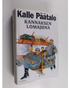 Kirjailijan Kalle Päätalo käytetty kirja Kannaksen lomajuna : kertomuksia ja näytelmiä