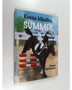 Kirjailijan Linnea Parkkonen käytetty kirja Kovaa kilpailua, Summer