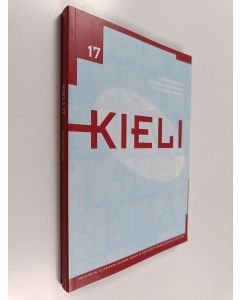 käytetty kirja Kieli 17 : Tunnetta mukana : kirjoituksia Jyrki Kalliokosken 50-vuotispäivän kunniaksi
