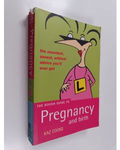 Kirjailijan Kaz Cooke käytetty kirja The Rough Guide to Pregnancy and Birth
