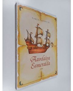 Kirjailijan Tarja Lapintie käytetty kirja Aavelaiva Esmeralda