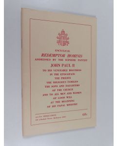 Kirjailijan paavi Johannes Paavali II käytetty teos Encyclical Redemptor Hominis addressed by the Supreme Pontiff John Paul II to his venerable brothers in the Episcopate, the priests, the religious families, the sons and daughters of the church and to al