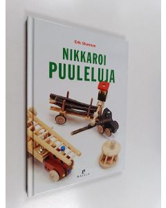 Kirjailijan Erik Skarman käytetty kirja Nikkaroi puuleluja