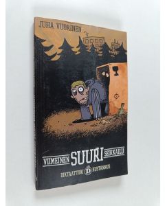 Kirjailijan Juha Vuorinen käytetty kirja Viimeinen suuri seikkailu