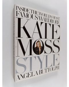 Kirjailijan Angela Buttolph käytetty kirja Kate Moss : Style