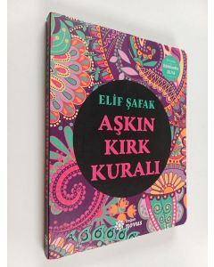 Kirjailijan Elif Şafak käytetty kirja Askin Kirk Kurali