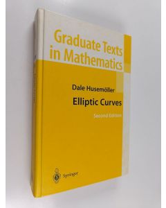 Kirjailijan Dale Husemöller käytetty kirja Elliptic curves