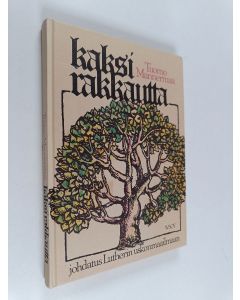 Kirjailijan Tuomo Mannermaa käytetty kirja Kaksi rakkautta : johdatus Lutherin uskonmaailmaan