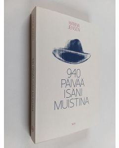 Kirjailijan Hanna Jensen käytetty kirja 940 päivää isäni muistina