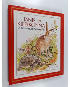 Kirjailijan Jean de La Fontaine käytetty kirja Jänis ja kilpikonna : La Fontainen eläinrunoja
