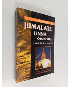 Kirjailijan Ernst Muldašev & R. Nigmatullin käytetty kirja Jumalate linna otsinguil - Harati kullast plaadid : Tiibeti teadusliku ekspeditsiooni sensatsioonilised avastused