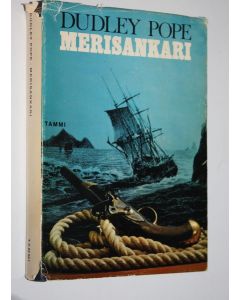 Kirjailijan Dudley Pope käytetty kirja Merisankari