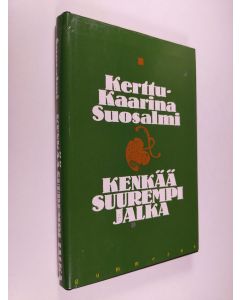Kirjailijan Kerttu-Kaarina Suosalmi käytetty kirja Kenkää suurempi jalka