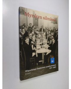 käytetty kirja Myrskyn silmässä : Wiipurilaisen osakunnan vuosikymmenet 1917-2003