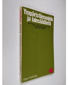 Kirjailijan Olavi Rytkölä käytetty kirja Ympäristönsuojelu ja lainsäädäntö : Ilmansuojelu, vesiensuojelu, meluntorjunta ja muu ympäristönsuojelu lakimiehen kannalta