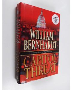 Kirjailijan William Bernhardt käytetty kirja Capitol Threat - A Novel