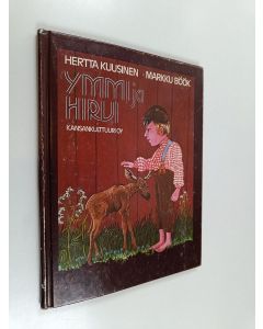 Kirjailijan Markku Böök & Hertta Kuusinen käytetty kirja Ymmi ja hirvi