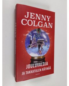 Kirjailijan Jenny Colgan käytetty kirja Jouluvaloja ja takkatulen rätinää