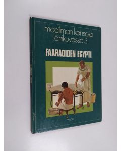 Kirjailijan Wendy Boase käytetty kirja Faaraoiden Egypti