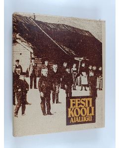 Kirjailijan Endel Laul käytetty kirja Eesti kooli ajalugu, 1. osa - 13. sajandist 1860. aastateni