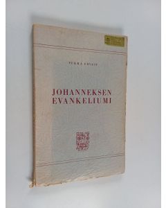 Kirjailijan Pekka Ervast käytetty kirja Johanneksen evankeliumi