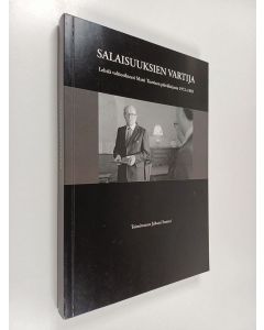 Kirjailijan Matti Tuovinen käytetty kirja Salaisuuksien vartija : lehtiä valtiosihteeri Matti Tuovisen päiväkirjasta 1972-1985