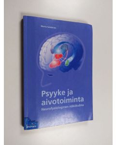 Kirjailijan Marita Sandström käytetty kirja Psyyke ja aivotoiminta : neurofysiologinen näkökulma