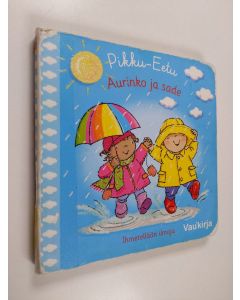 Kirjailijan Hans Sande käytetty kirja Aurinko ja sade : Ihmetellään ilmoja