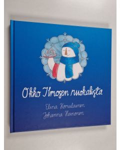 Kirjailijan Elina Komulainen käytetty kirja Okko Ilmosen ruokalista