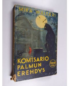 Kirjailijan Mika Waltari käytetty kirja Komisario Palmun erehdys