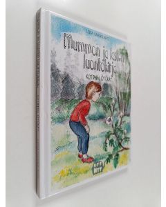 Kirjailijan Liisa Sääskilahti käytetty kirja Mummon ja lasten luontokirja : kotipihan ötökät