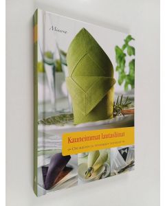 Tekijän Satu Alinen  käytetty kirja Kauneimmat lautasliinat : opi helpot ja tyylikkäät taitokset