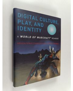 Kirjailijan Jill Walker Rettberg & Hilde Corneliussen käytetty kirja Digital Culture, Play, and Identity : A World of Warcraft Reader