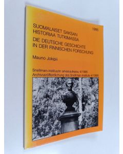 Kirjailijan Mauno Jokipii käytetty kirja Suomalaiset Saksan historiaa tutkimassa